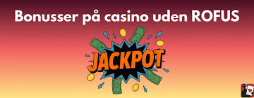 Find de Bedste Danske Casinoer Uden RoFUS